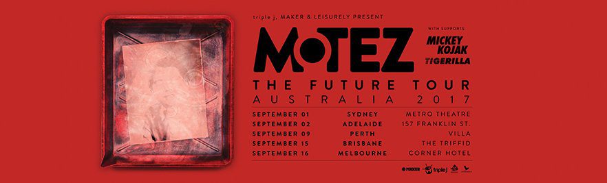 Motez 2017 Australia The Future Tour